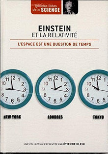 Einstein et la relativité, l'espace est une question de temps