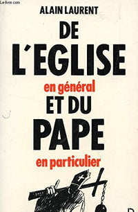 De l'Église en général et du pape en particulier