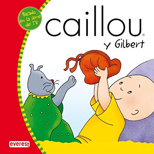 Caillou y Gilbert (Mis cuentos de Caillou)