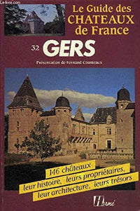 Le guide des châteaux de France - Gers