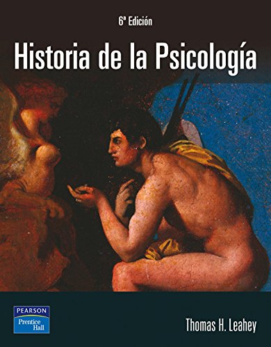 Historia de la psicología: Principales corrientes del pensamiento psicológico: From Antiquity to Modernity, Spanish Edition (SIN COLECCION)