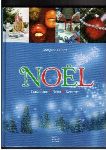 Noël : Traditions, déco, recettes