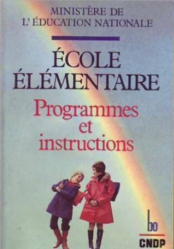 ECOLE ELEMENTAIRE- PROGRAMMES ET INSTRUCTIONS