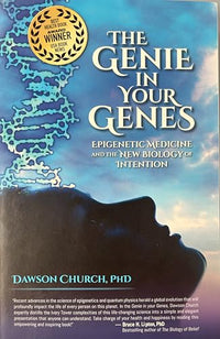 The Genie in Your Genes: Epigenetic Medicine and the New Biology of Intention