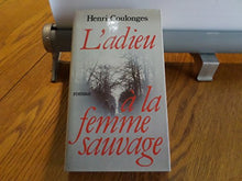 L ADIEU A LA FEMME SAUVAGE