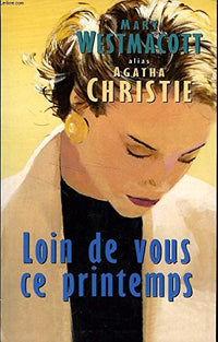 Loin de vous ce printemps