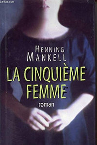 La cinquième femme