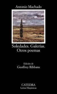 Soledades & Galerias & Otros poemas / Solitudes & Galleries & Other Poems