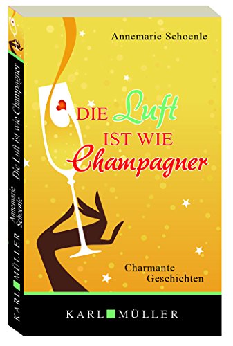 Die Luft ist wie Champagner