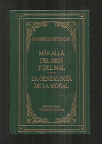 Mas alla del bien y del mal; la genealogia de la moral
