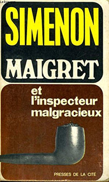 Maigret et l'inspecteur malgracieux