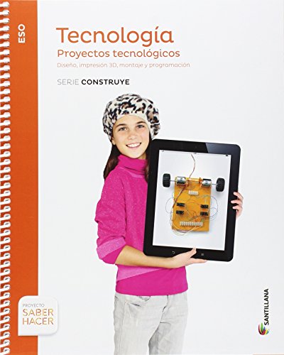 TECNOLOGIA PROYECTOS TECNOLOGICOS SERIE CONSTRUYE 4 ESO SABER HACER - 9788468033129 (EDUCACION SECUNDARIA)