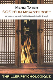 SOS d’un misanthrope: Le vénéneux secret de Polichinelle que dissimulait le temple