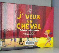 J'veux un cheval : ballet en 3 tableaux