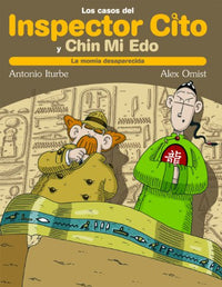 LA MOMIA DESAPARECIDA: 2 (LOS CASOS DEL INSPECTOR CITO Y SU AYUDANTE CHIN MI EDO)