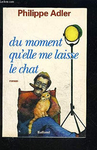 Du moment qu'elle me laisse le chat