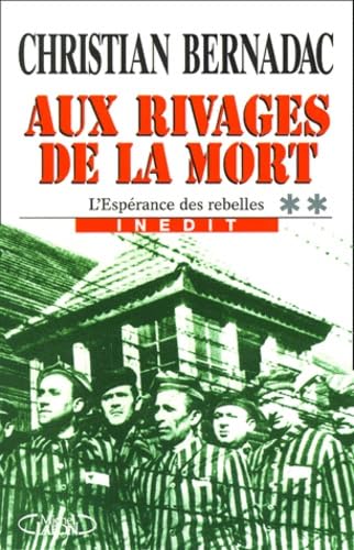 Aux rivages de la mort, tome 2. L'espérance des rebelles