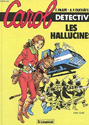 Carol detective, n° 1 : Les hallucinés