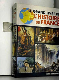 Le Grand livre de l'histoire de France...