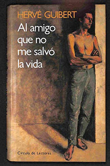 AL AMIGO QUE NO ME SALVO LA VIDA.