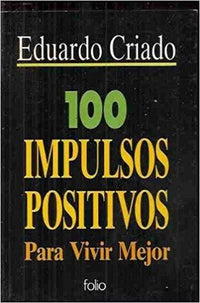 100 impulsos positivos para vivir mejor