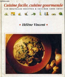 Cuisine facile, cuisine gourmande