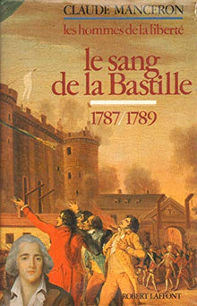 Le sang de la bastille (Les hommes de la liberté tome 5)