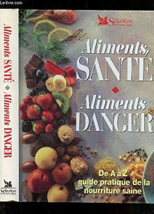 Aliments santé, aliments danger
