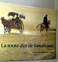 LA ROUTE D'OR DE SAMARKAND