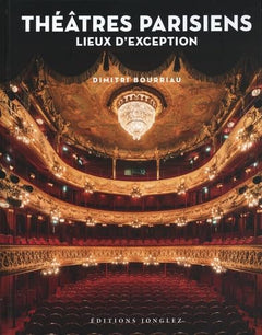 Théâtres parisiens - Lieux d'exception