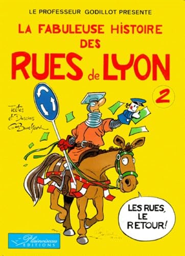 La fabuleuse histoire des rues de Lyon, Tome 2
