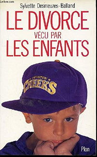 Le divorce vécu par les enfants