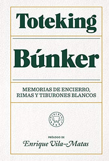 Búnker: Memorias de encierro, rimas y tiburones blancos. (BLACKIE BOOKS)
