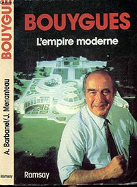 Bouygues, : l'empire moderne