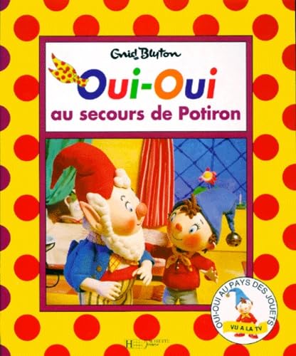 Oui-Oui au secours de Potiron