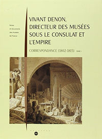 Pack Vivant Denon, directeur des musées sous le Consulat et l'Empire