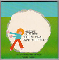 Histoire Du Nuage Qui Etait L'Ami D'Une Petite Fille