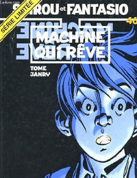 Spirou et Fantasio, tome 46 : La Machine qui rêve