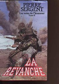 Les voies de l'honneur tome II - la revanche.