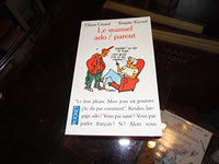 Le manuel ado-parents: Guide de conversation