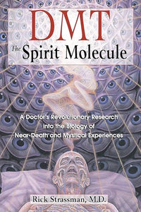 DMT - La molécule de l'esprit