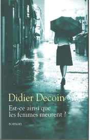 Est-ce ainsi que les femmes meurent ?