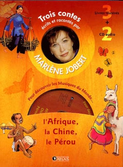 Trois contes écrits et racontés par Marlène Jobert pour découvrir les Musiques du Monde