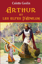 Arthur et les elfes d'Avalon - roman historique