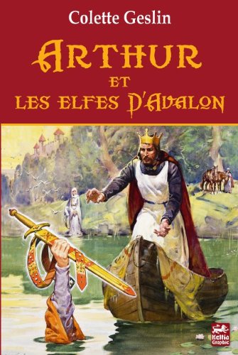 Arthur et les elfes d'Avalon - roman historique