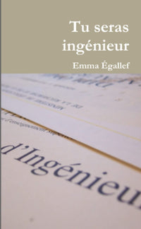 Tu seras ingénieur