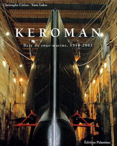 Keroman: Base de sous-marins, 1940-2003