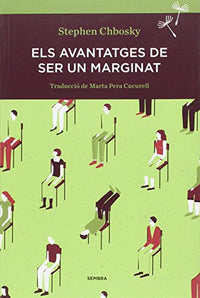 Els avantatges de ser un marginat (SEMBRA LLIBRES)