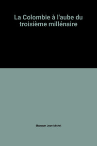 La Colombie à l'aube du troisième millénaire