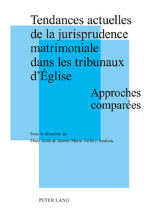 Tendances actuelles de la jurisprudence matrimoniale dans les tribunaux d'Église